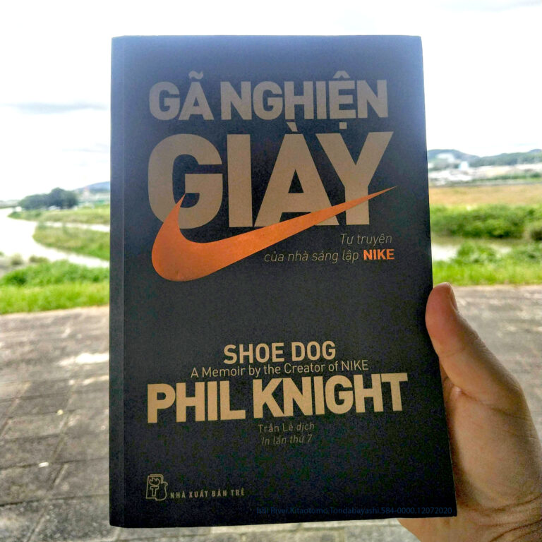 Gã Nghiện Giày - Tự Truyện Của Nhà Sáng Lập NIKE